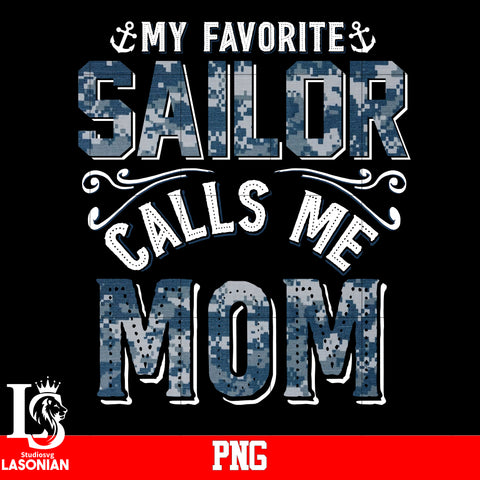 My Favorite Sailor Calls Me Mom PNG File