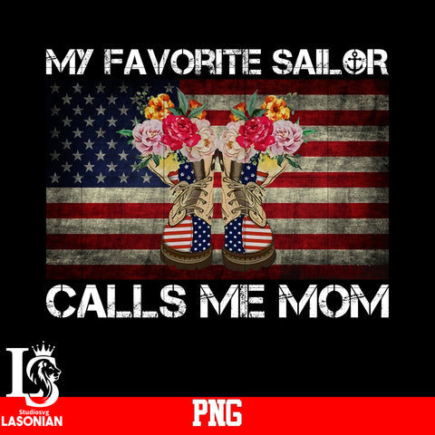 My Favorite Sailor Calls Me Mom PNG file
