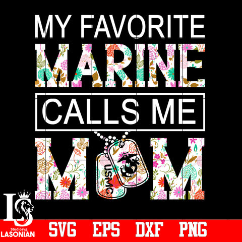 My Favoryte Marine Calls Me Mom PNG file