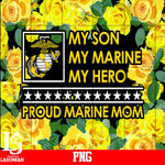 My Son My Marine My Hero Proud Marine Mom PNG file