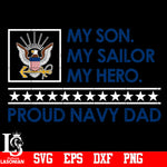 My Son,My Sailor,My Hero Proud Navy Dad PNG file