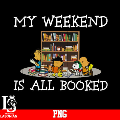 My Weekend Is All Booked PNG file