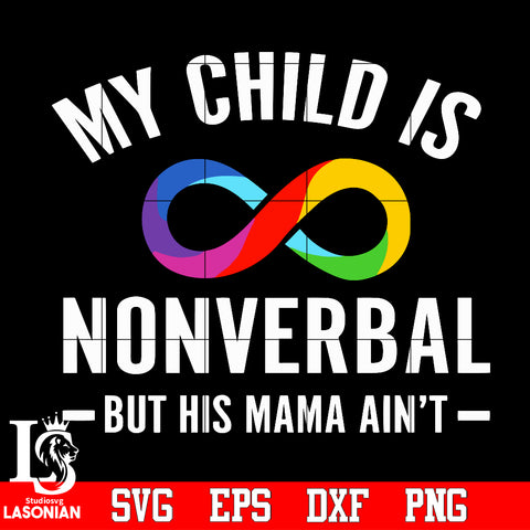 My Child Is Nonverbal Svg Dxf Eps Png file