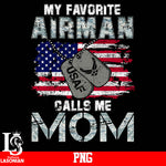 My Favorite Airman Calls Me Mom PNG file