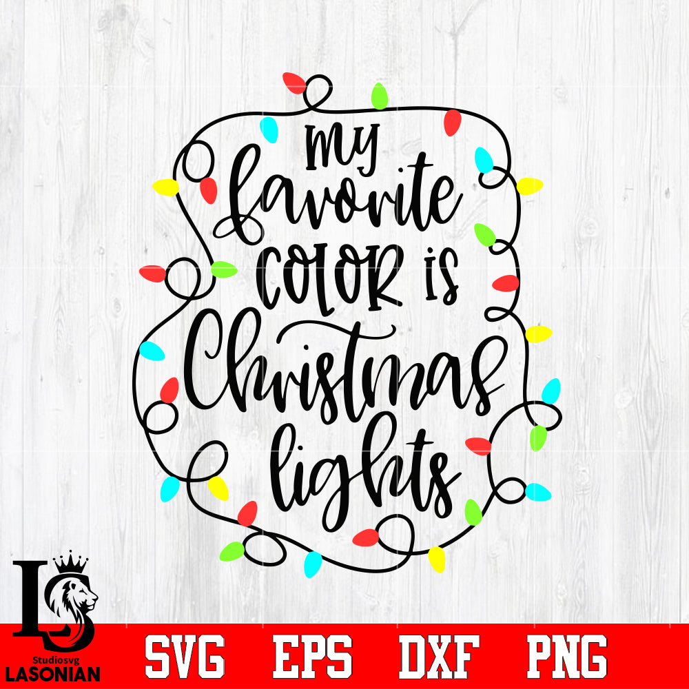 My Favorite Color Is Christmas Lights Svg Dxf Eps Png file lasoniansvg
