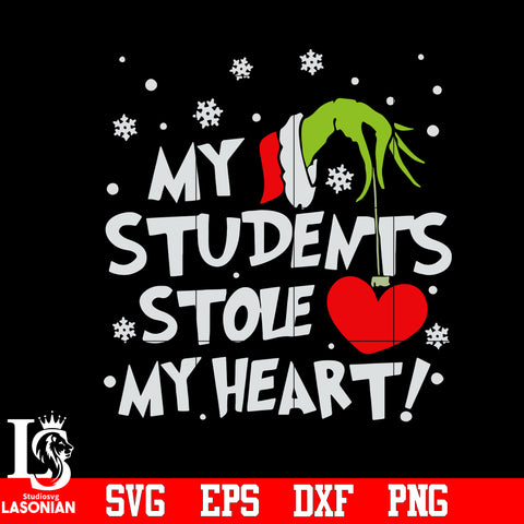 My Student Stole My Heart, Christmas Svg, Grinch svg eps dxf png file