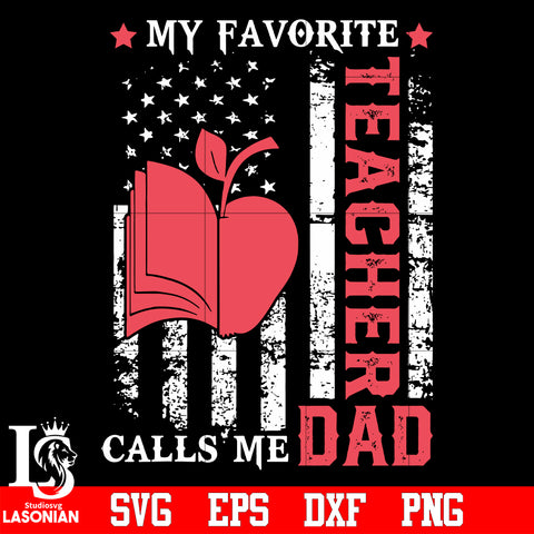My favorite teacher calls me DAD svg eps dxf png file