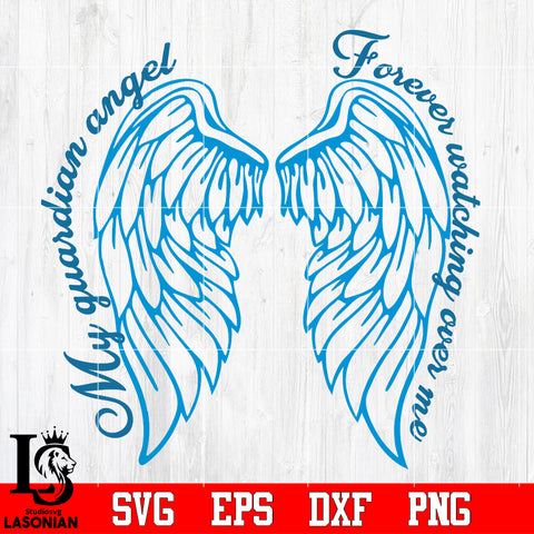 My guardian angel, forever watching over me Svg Dxf Eps Png file