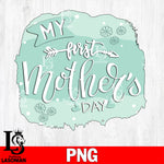 My first mother's day  Png file