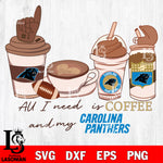 All i need is coffee and my Carolina Panthers  svg,eps,dxf,png file , digital download