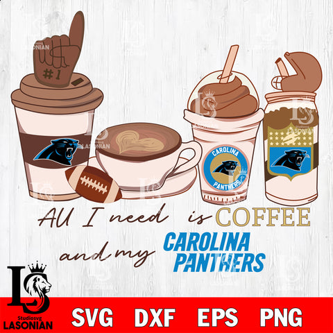 All i need is coffee and my Carolina Panthers  svg,eps,dxf,png file , digital download