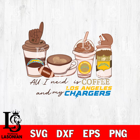 All i need is coffee and my Los Angeles Chargers svg,eps,dxf,png file , digital download