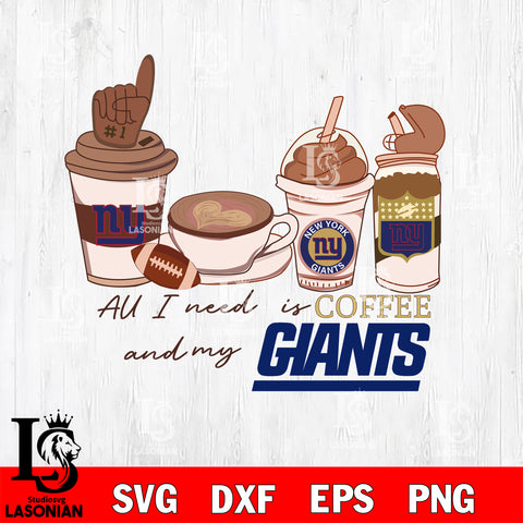 All i need is coffee and my New York Giants svg,eps,dxf,png file , digital download