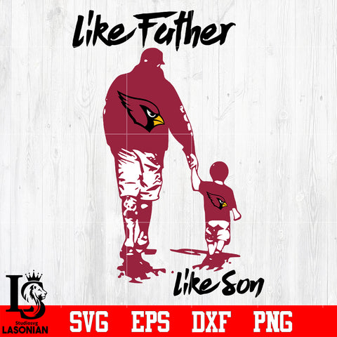NFL Like father like son Arizona Cardinals svg eps dxf png file