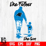 NFL Like father like son Carolina Panthers svg eps dxf png file