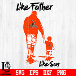 NFL Like father like son Cleveland Browns svg eps dxf png file