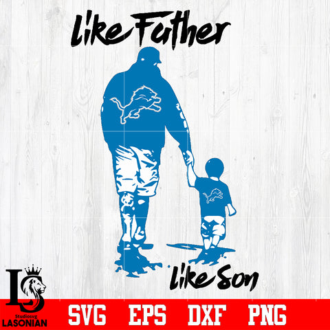 NFL Like father like son Detroit Lions svg eps dxf png file