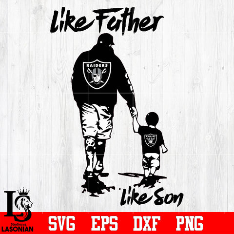 NFL Like father like son Las Vegas Raiders svg eps dxf png file