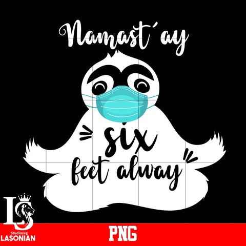 Namast'ay Six Feet Alway PNG file