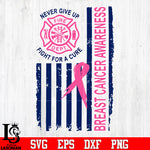 Never give up fight for a cure breast cancer awareness svg eps dxf png file