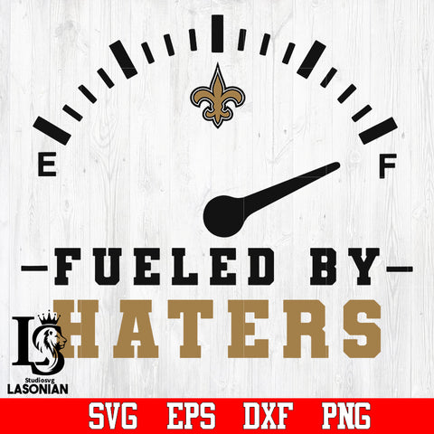 New Orleans Saints Fueled by Haters svg,eps,dxf,png file