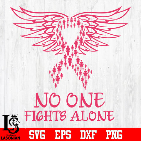 No one fights alone Breast cancer svg eps dxf png file