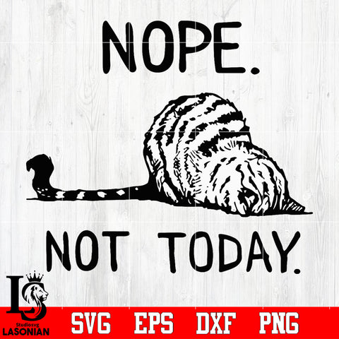 Nope not today Svg Dxf Eps Png file