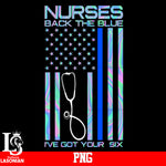 Nurses Back The Blue I've Got Your Six PNG file