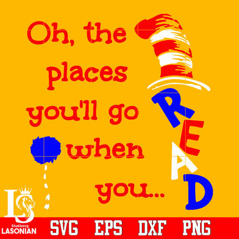 Oh the places you'll go when you Svg Dxf Eps Png file