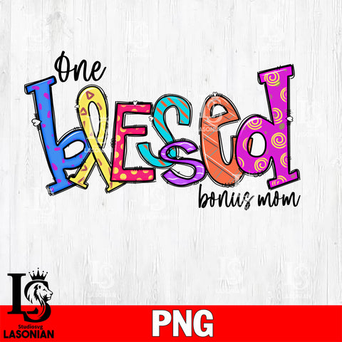 One blessed bonus mom    Png file