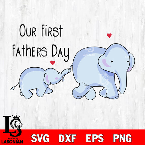 Our First Father's Day Svg Dxf Eps Png file