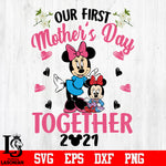 Our first mother's day together 2021 svg eps dxf png file