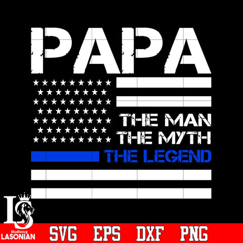 Papa The Man The Myth The Legend Police Flag svg eps png dxf file