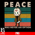 Peace Was Never An Option PNG file