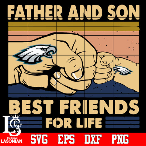 Philadelphia Eagles Father and son best friends for life Svg Dxf Eps Png file