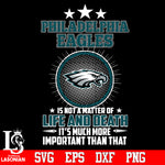 Philadelphia Eagles is not a matter of life and death it's much more important than that Svg Dxf Eps Png file