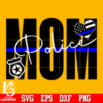 Police Mom Svg Dxf Eps Png file