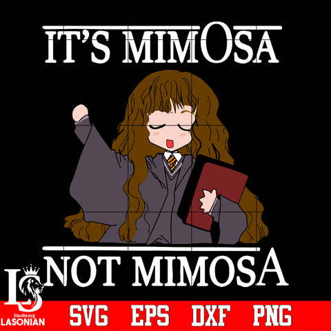 Pretty It’s Mimosa Not Mimosa Hermione Granger Svg Dxf Eps Png file