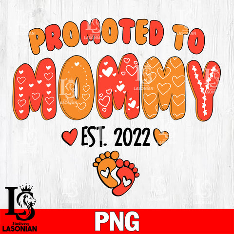 Promoted to mommy Est.2022  Png file