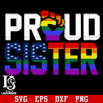 Proud Sister LGBT  svg,dxf,eps,png file