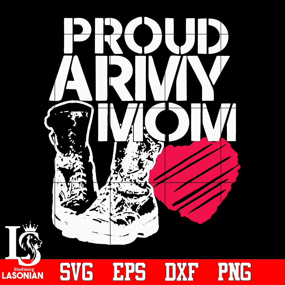 Proud Army mom Svg Dxf Eps Png file , Mother day – lasoniansvg