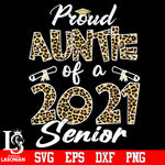 Proud Auntie Of A 2021 Senior Svg