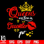 Queen are born in December 1st Svg Dxf Eps Png file