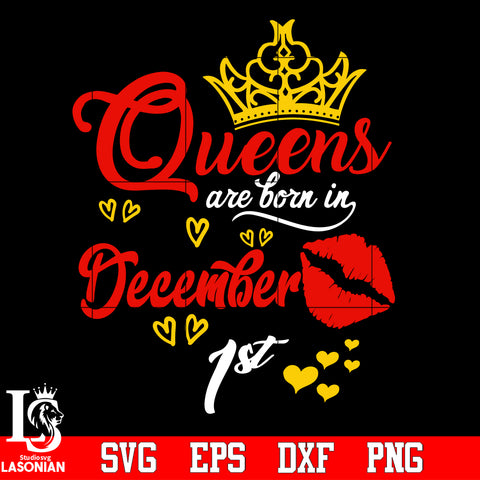Queen are born in December 1st Svg Dxf Eps Png file