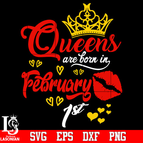 Queen are born in February 1st Svg Dxf Eps Png file