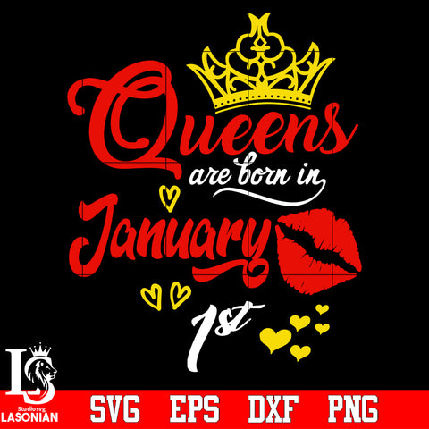 Queen are born in January 1st Svg Dxf Eps Png file