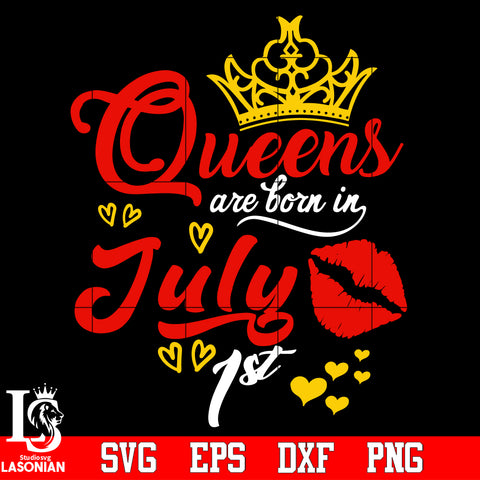 Queen are born in July 1st Svg Dxf Eps Png file