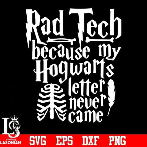 Rad tech because my hogwarts letter never came svg, png, dxf, eps digital file