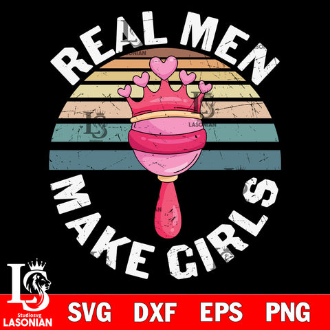 Real Men Make Girls Quote  svg dxf eps png file Svg Dxf Eps Png file
