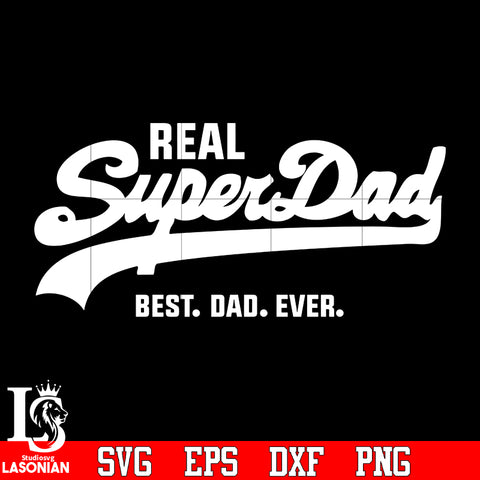 Real Superdad best dad ever svg eps dxf png file